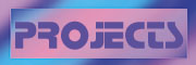 Projects